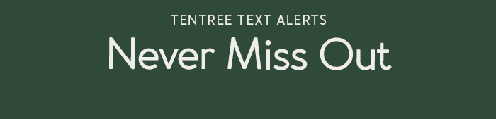 tentree Text Alerts: Never Miss Out