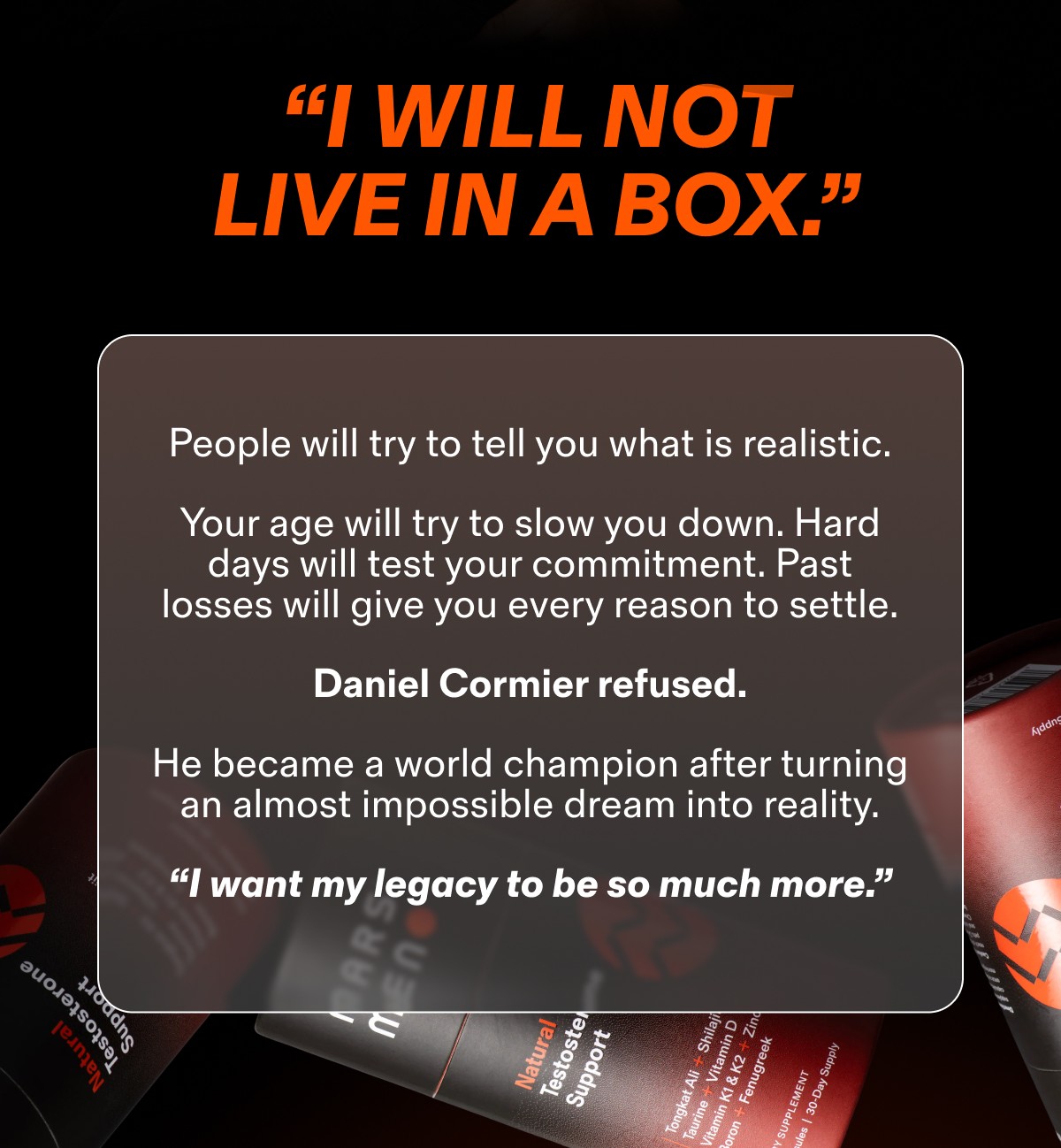 &ldquo;I WILL NOT LIVE IN A BOX.&rdquo;