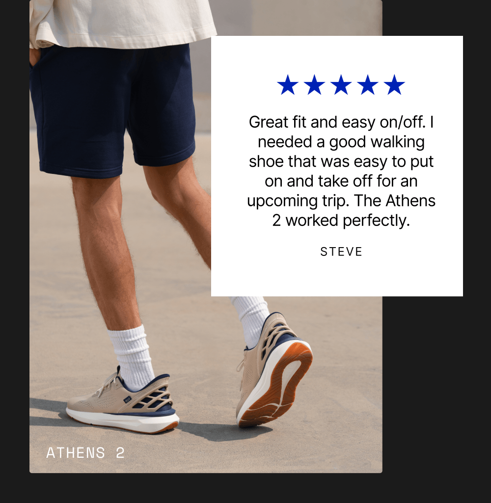 Athens 2 - "Great fit and easy on and off. I needed a good walking shoes that was easy to put on and off for an upcoming trip and these worked perfectly."