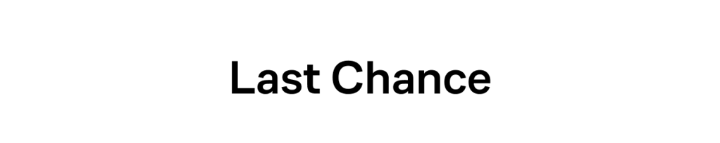 Last Chance