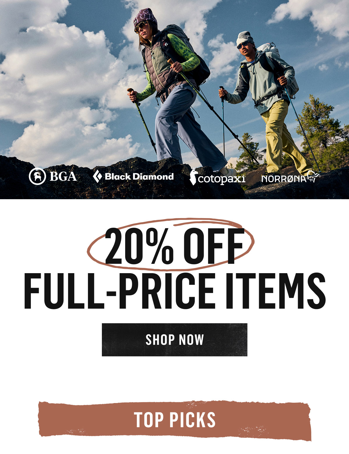 20% off full-price items from BGA, Black Diamond, Cotopaxi and Norrona. Shop now. Top picks