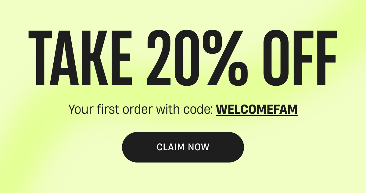 Take 20% Off your first order with code WELCOMEFAM