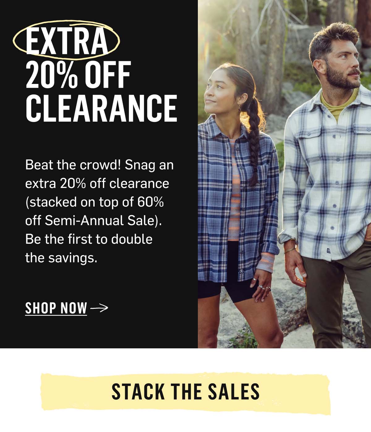 Extra 20% Off Clearance: stacked on top of 60% off Semi-Annual Sale, be the first to double the savings. Stack The Sales