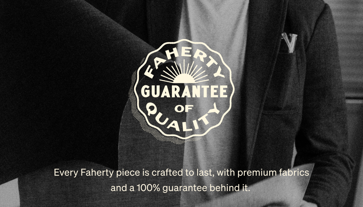 Faherty Guarantee Of Quality