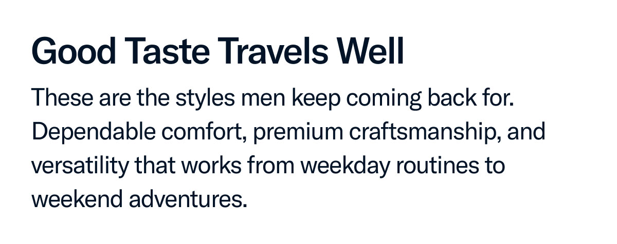 These are the styles men keep coming back for.