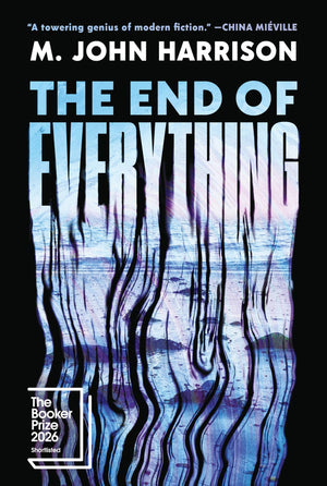 BOOK | The End of Everything: A Novel By M. John Harrison