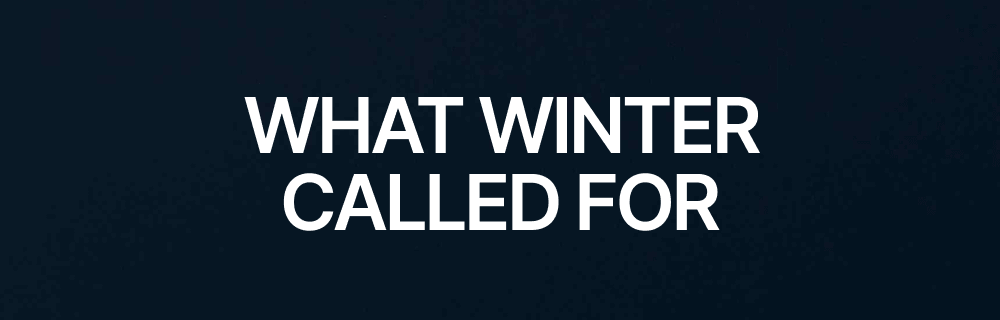 what winter called for