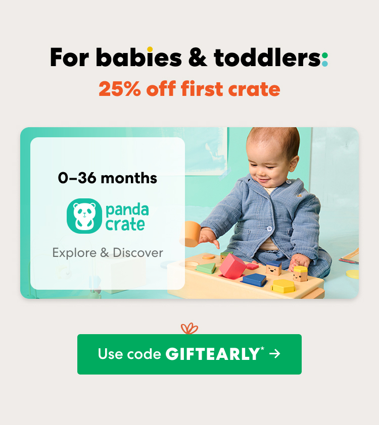Panda Crate - for babies and toddlers. 25% off first crate. A toddler plays with colorful hands-on learning materials. Use code GIFTEARLY -> ->