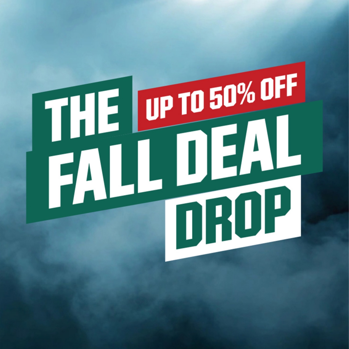 The Fall Deal Drop. Up to 50% off.