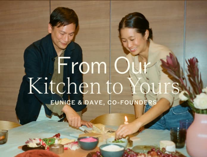 From Our Kitchen to Yours From Our Kitchen to Yours EUNICE & DAVE, CO-FOUNDERS