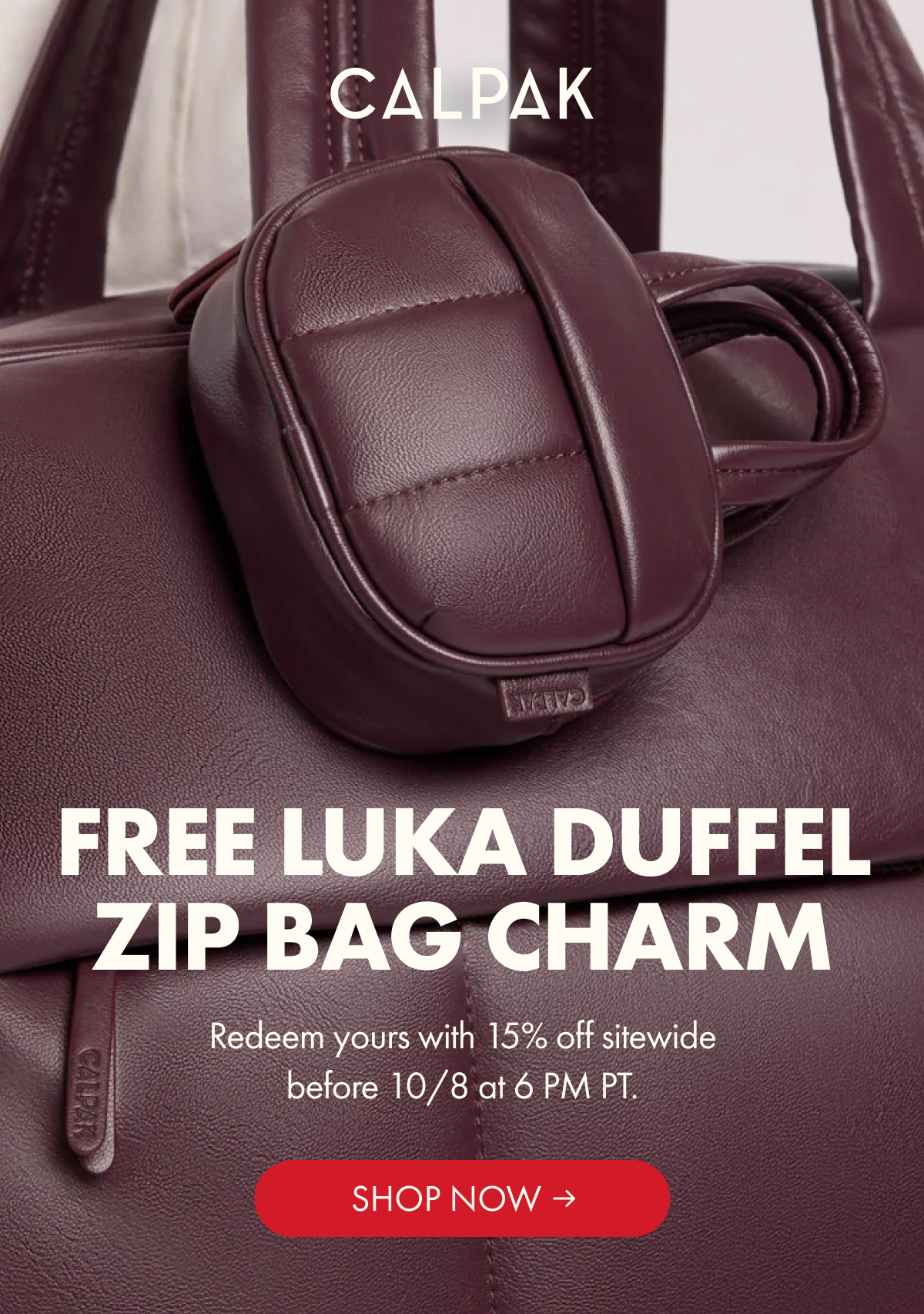 CALPAK | FREE LUKA DUFFEL ZIP BAG CHARM + 15% off sitewide. | SHOP NOW
