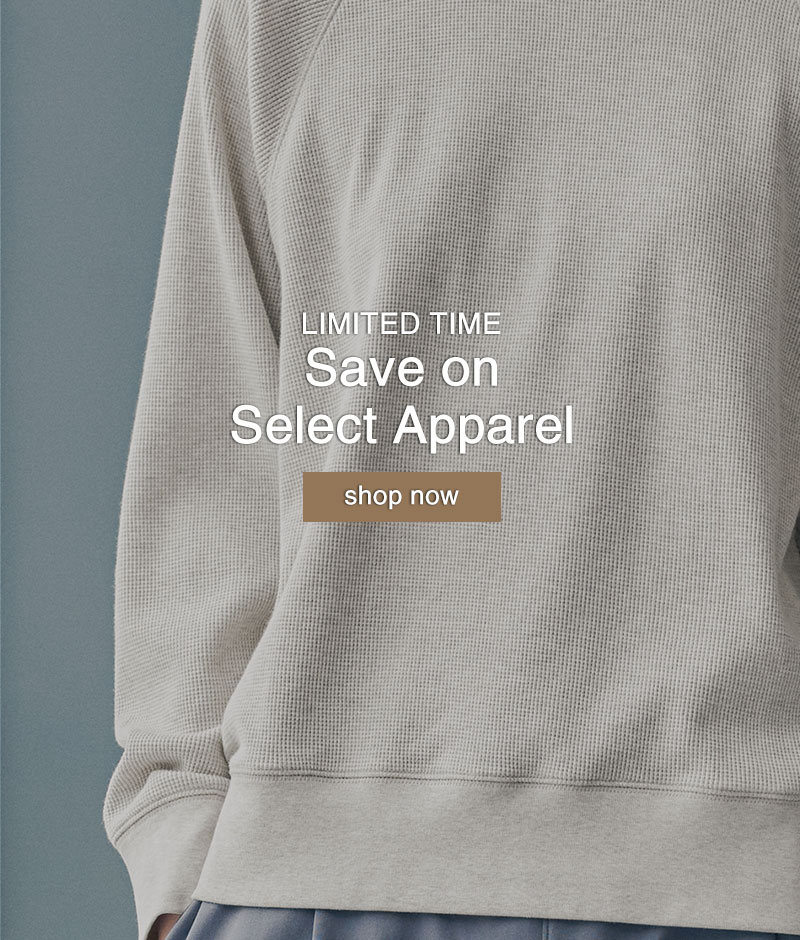 Shop Limited Time Apparel Offers