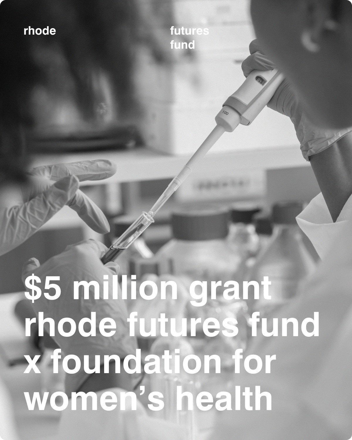 rhode futures fund - $5 million grant rhode futures fund x foundation for women&rsquo;s health