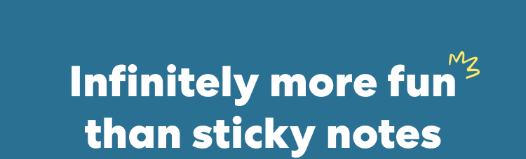 Infinitely more fun than sticky notes