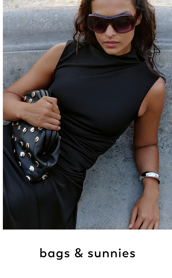 bags & sunnies