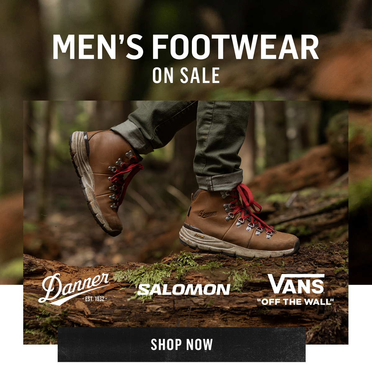 Men's Footwear On Sale: Danner, Salomon and Vans. Shop Now!