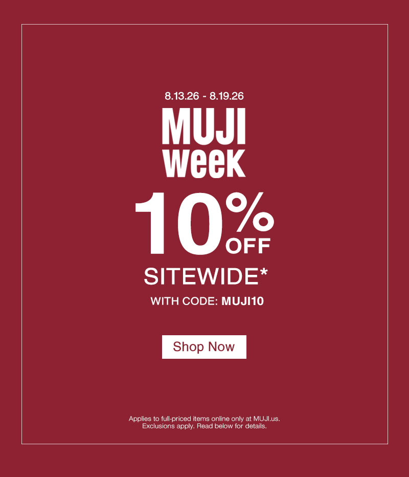 Shop MUJI Week 10% OFF Sitewide With code: MUJI10