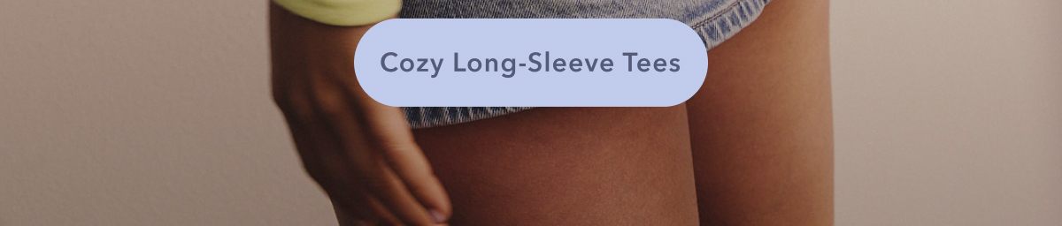 Cozy Long-Sleeve Tees