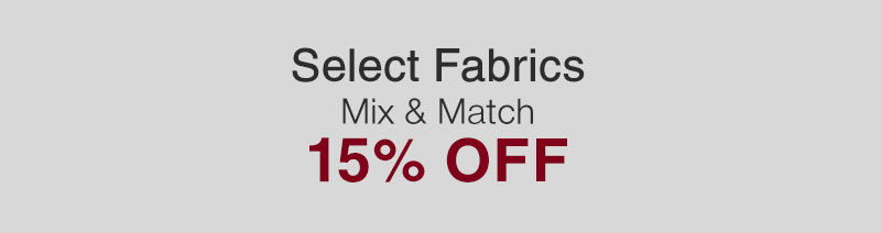Shop Select Fabrics 15% OFF
