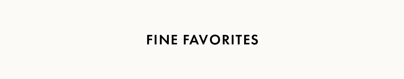Fine Favorites