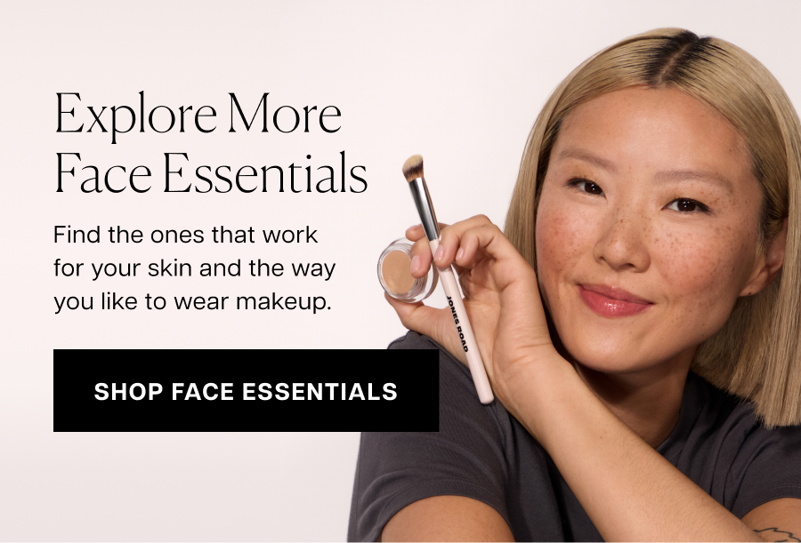 Explore more face essentials