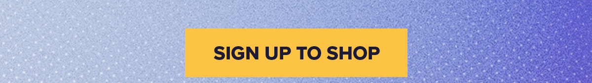 Sign up to shop