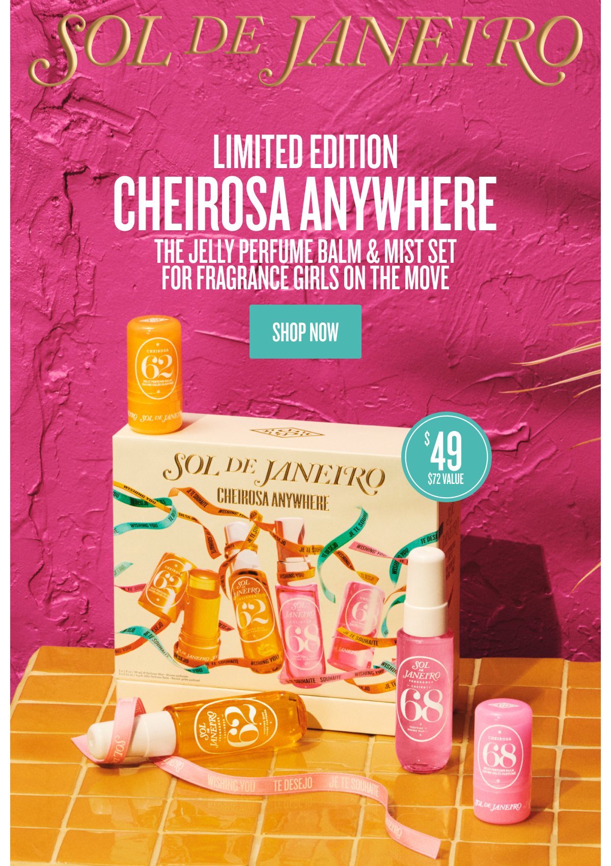 Limited Edition Cheirosa Anywhere - SHOP NOW