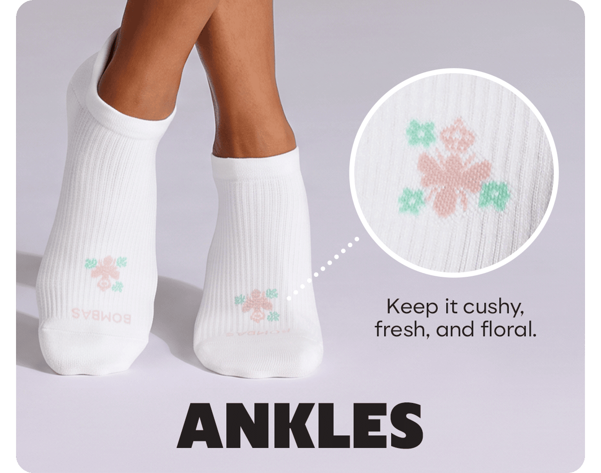 Keep it cushy, fresh, and floral. ANKLES