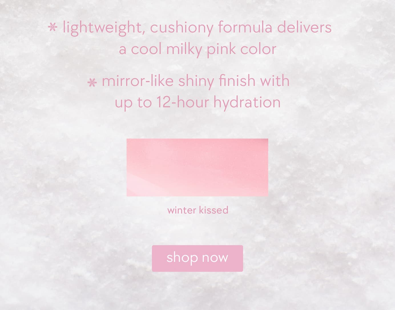 lightweight, cushiony formula delivers a cool milky pink color