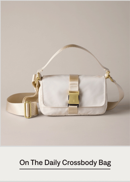 On The Daily Crossbody Bag