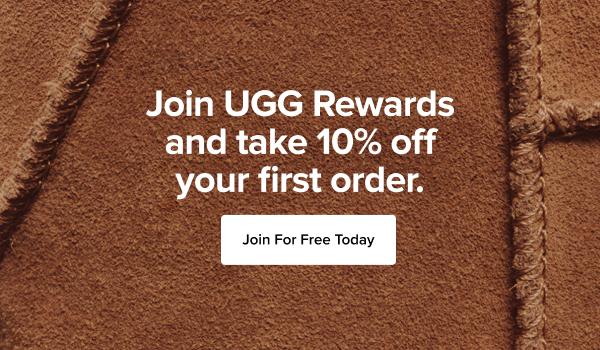 Join UGG Rewards to receive 10% off your first order.