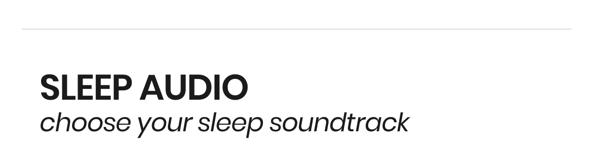Choose your sleep soundtrack with sleep audio