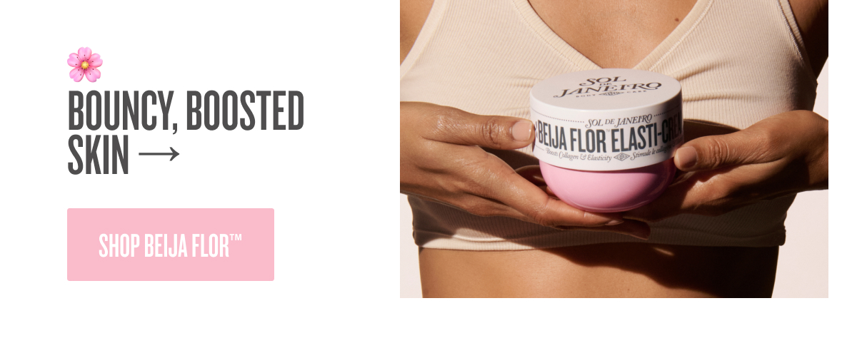 Bouncy, Boosted Skin - SHOP BEIJA FLOR&trade;