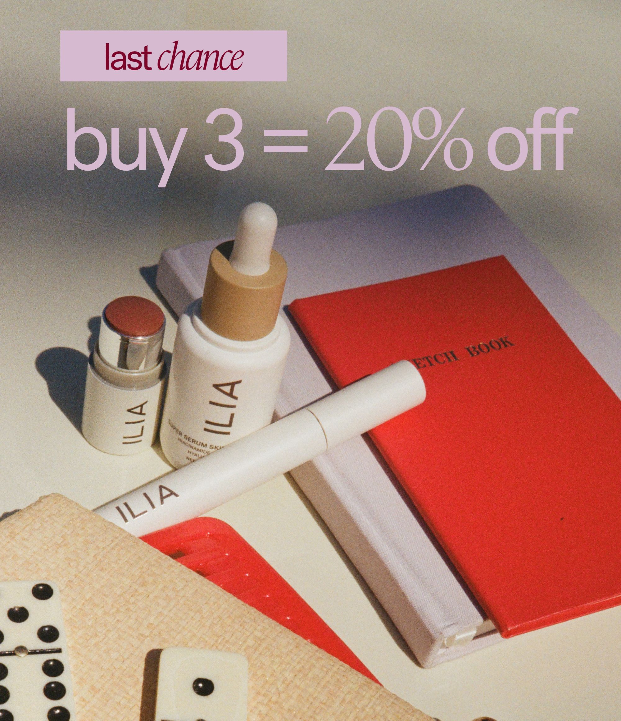 last Chance buy 3 = 20% off