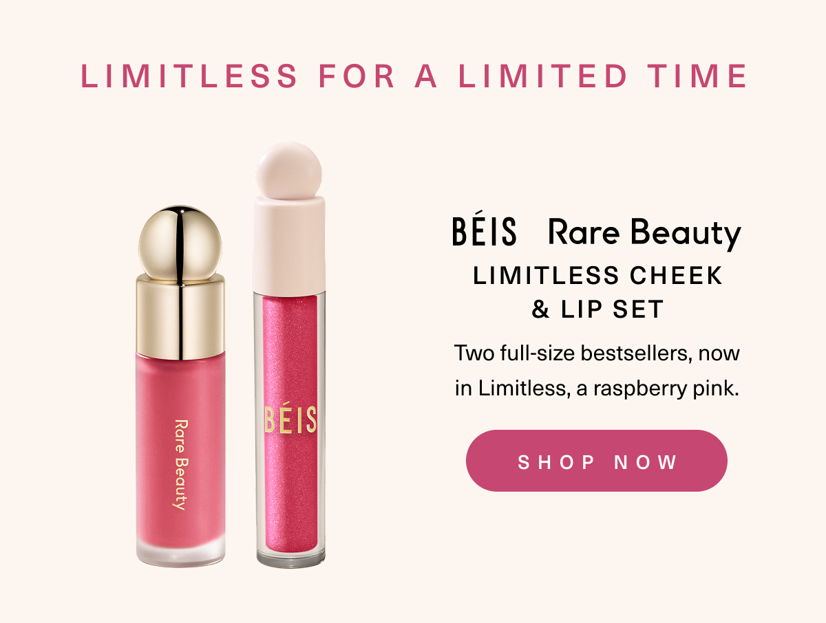 Limitless for a Limited Time. B&Eacute;IS Rare Beauty Limitless Cheek & Lip Set. Shop now.
