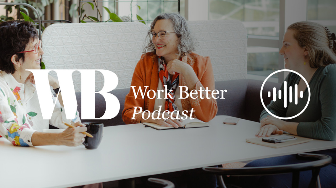 Work Better Podcast