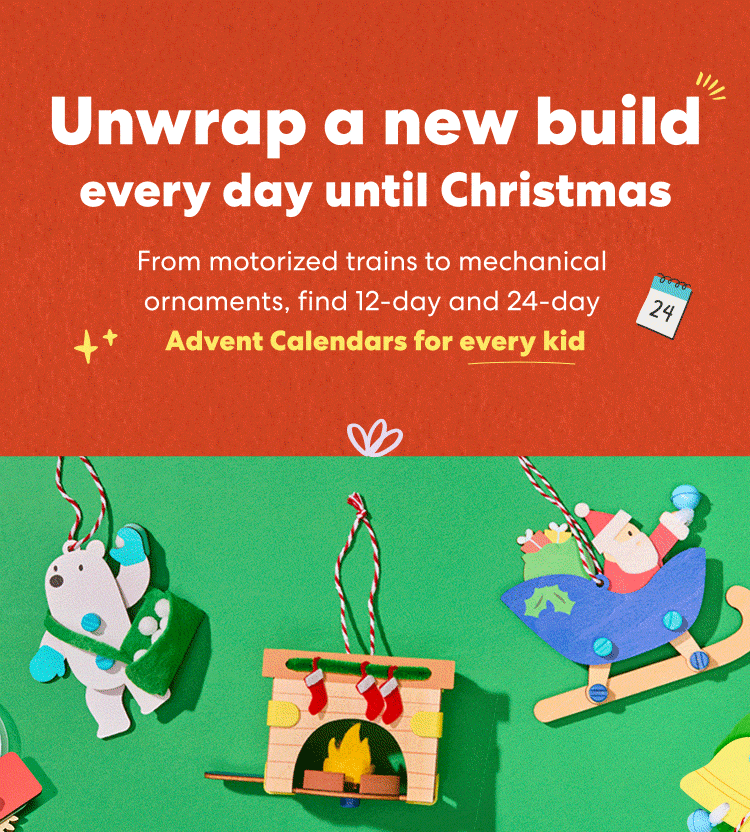 Unwrap a new build every day until Christmas. From motorized trains to mechanical ornaments, find 12-day and 24-day Advent Calendars for every kid.