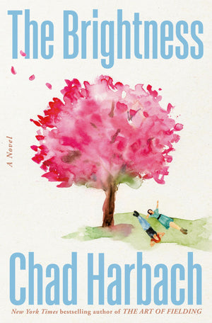 BOOK | The Brightness: A Novel By Chad Harbach