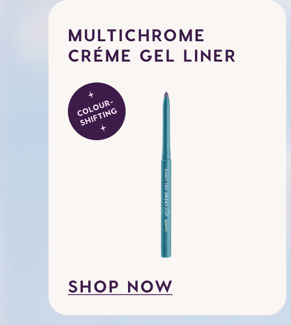 Multichrome Creme Gel Liner. Shop Now.