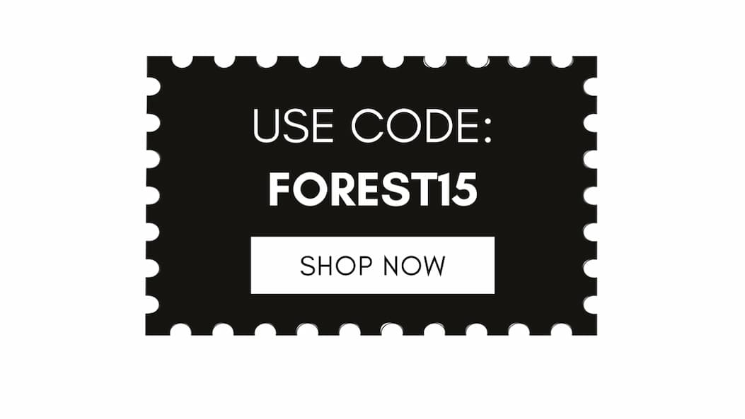Click to shop now - Use code FOREST15 for 15% off your order