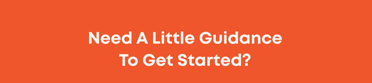 Need A Little Guidance?