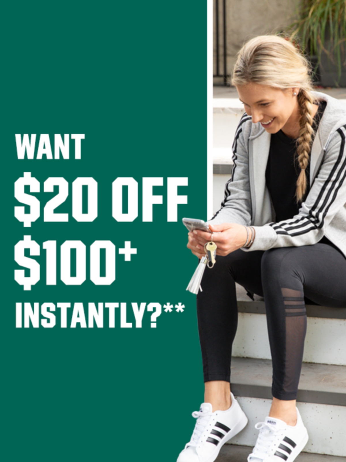 Want $20 off $100+ instantly?**