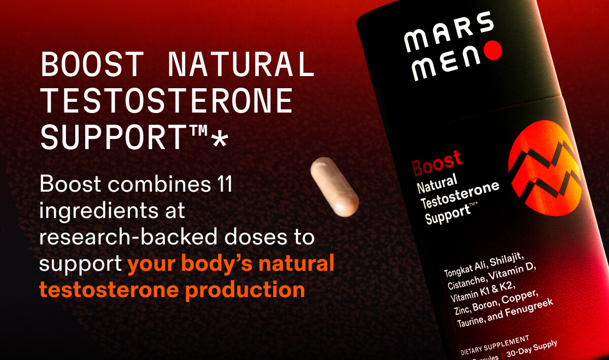 Boost: 11 research-backed ingredients for natural testosterone support.