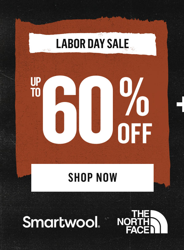 Labor Day Sale: Up to 60% Off from Smartwool, The North Face. Shop Now!