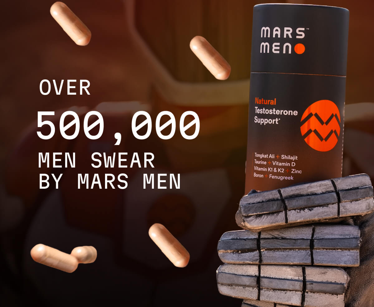 OVER 500,000 MEN SWEAR BY MARS MEN
