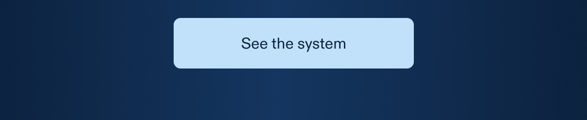 See the system