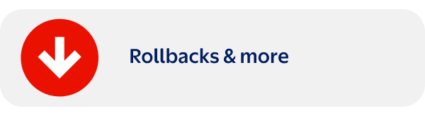 Rollbacks & more