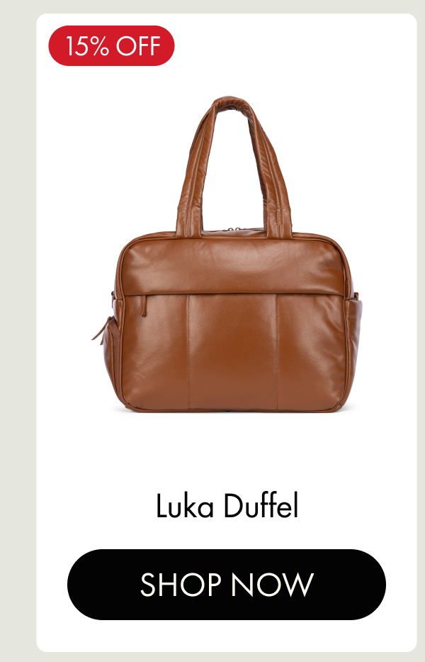 Luka Duffel | 15% off | SHOP NOW