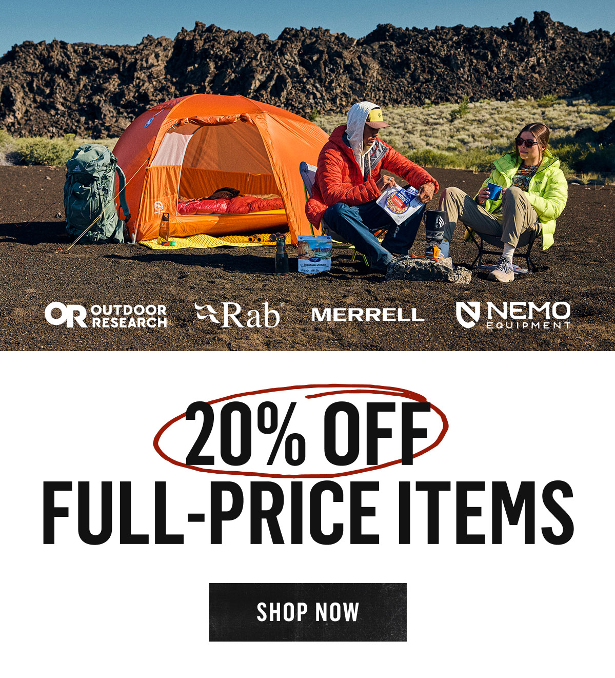 20% off full-price items. Shop now. Outdoor Research, Rab, Merrell, NEMO