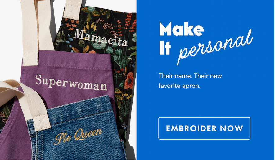 Make It Personal | Their name. Their new favorite apron. | EMBROIDER NOW